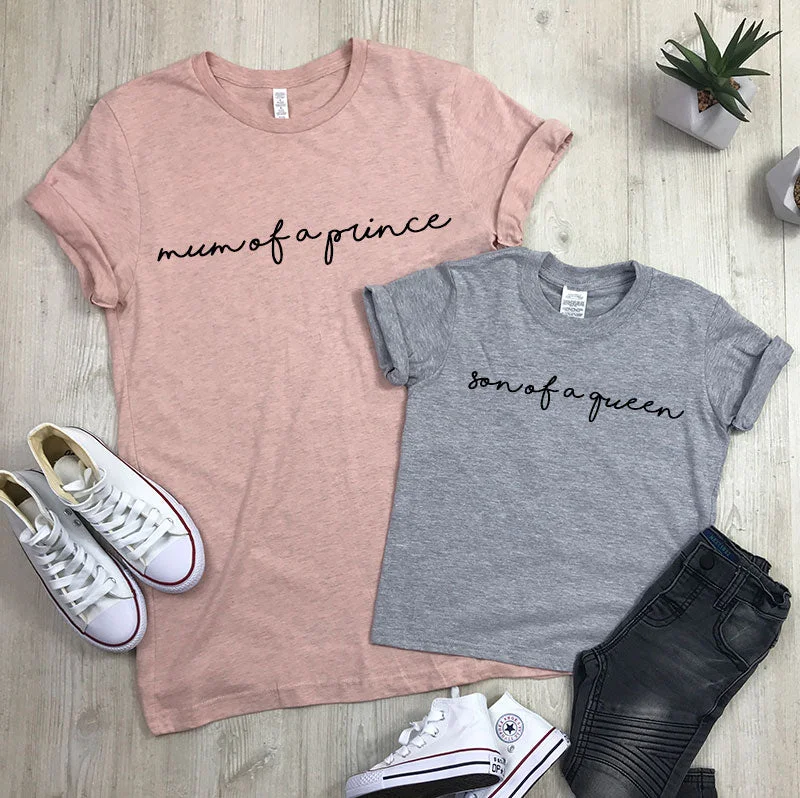 Mum Of A Prince/Son Of A Queen Matching Tees (MRK X)