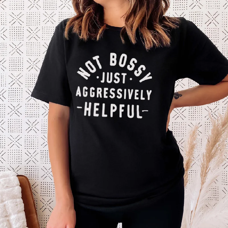 Not Bossy But Helpful T-Shirt