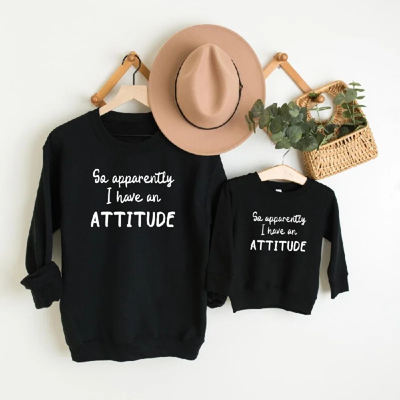 Apparently I Have An Attitude Matching Sweatshirts