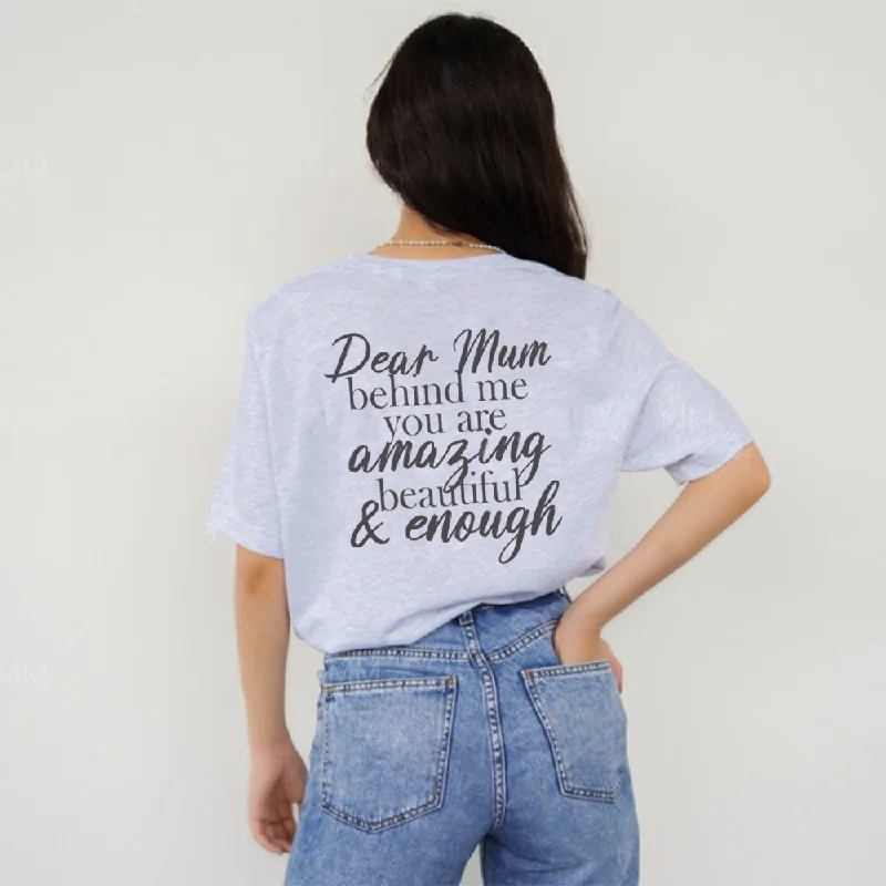 Dear Mum Behind Me Back Logo T-Shirt