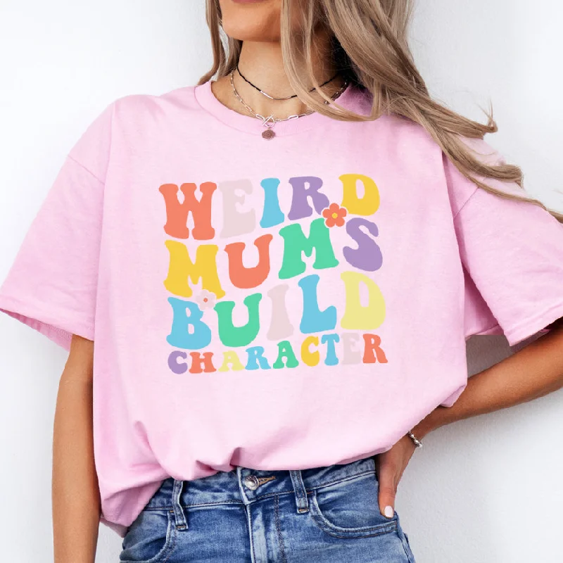 Weird Mums Build Character T-Shirt