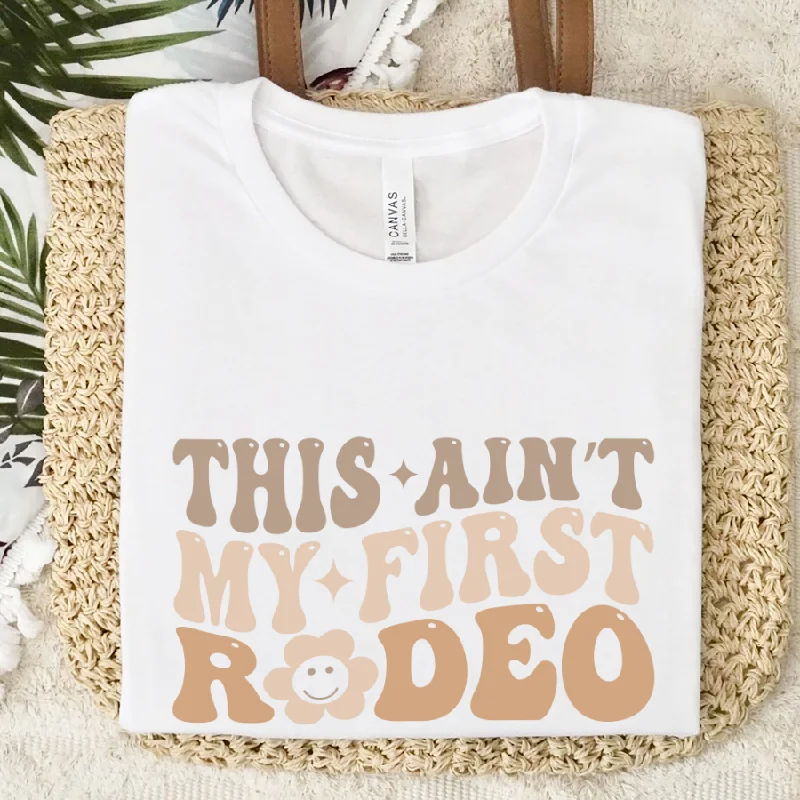 Ain't My First Rodeo Country T-Shirt